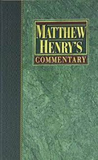 MATTHEW HENRY'S COMMENTARY: ISAIAH- MALACHI