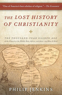 THE LOST HISTORY OF CHRISTIANITY